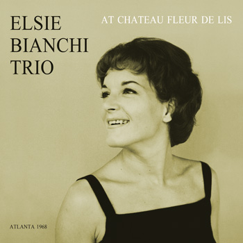 ELSIE BIANCHI TRIO – At Chateau Fleur De Lis Front Cover