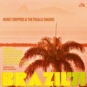 HONEY-DRIPPERS-THE-PEGALO-SINGERS-Brazil-71-A