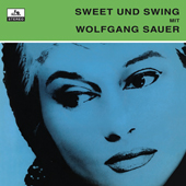 WOLFGANG-SAUER-Sweet-und-Swing