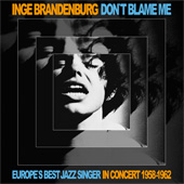 INGE_BRANDENBURG_Dont_Blame_Me_Front
